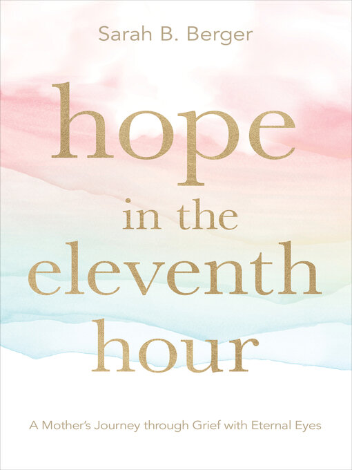 Title details for Hope in the Eleventh Hour by Sarah B. Berger - Available